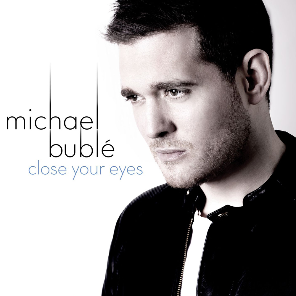 Michael Buble 16 Close Your Eyes.