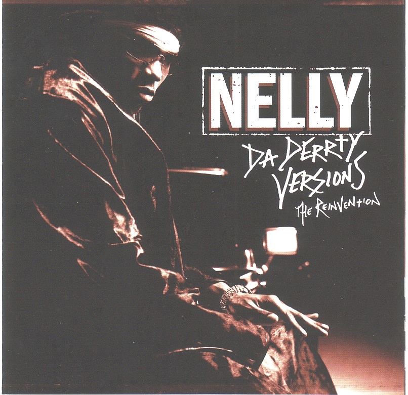 Nelly  Da Derrty Versions The Reinvention a