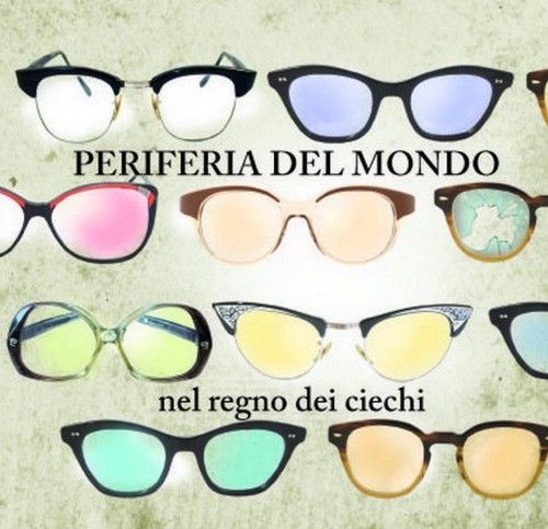 nel regno dei ciechi periferia del mondo  