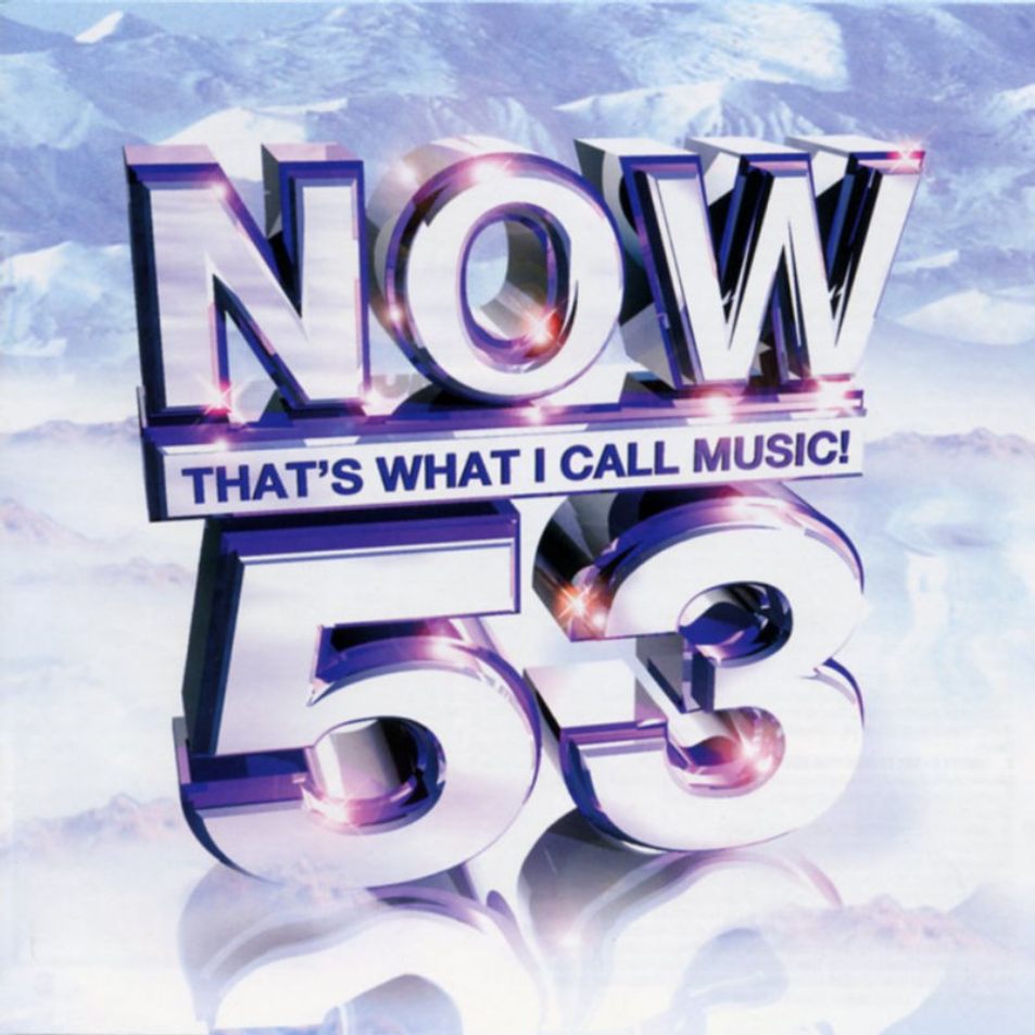 now 53  thats what i call music a