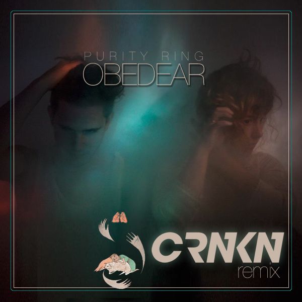 obedear crnkn remix purity ring  