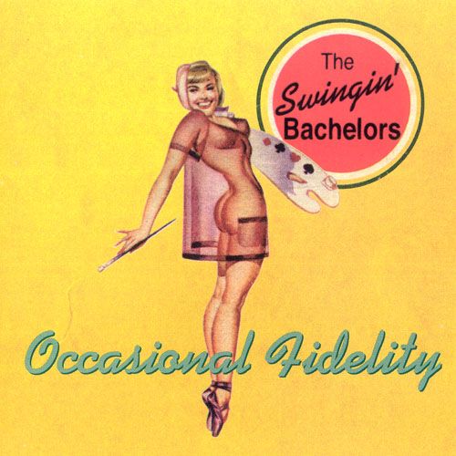occasional fidelity the swingin bachelo 