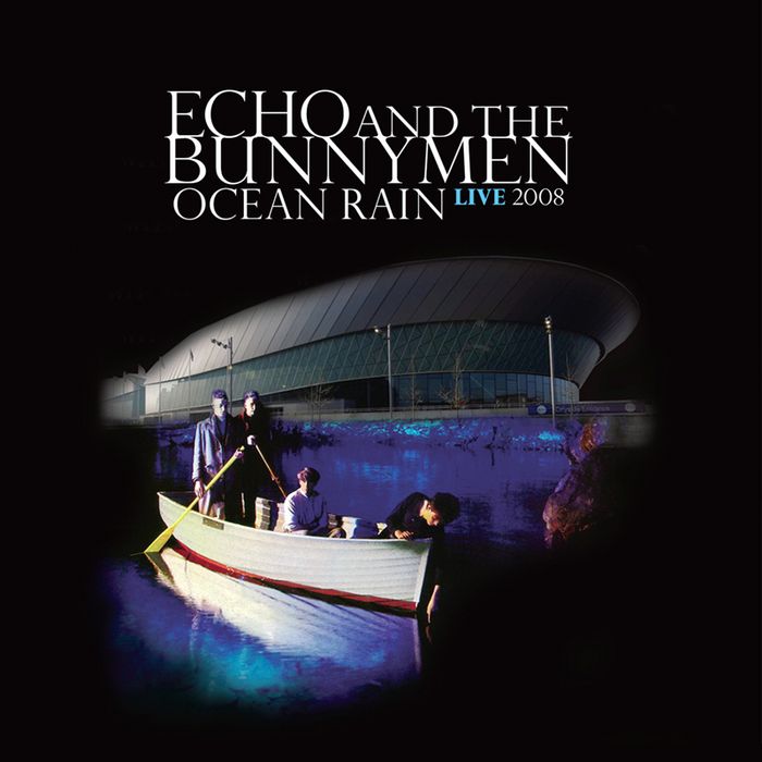 ocean rain live 2008 echo the bunnymen 