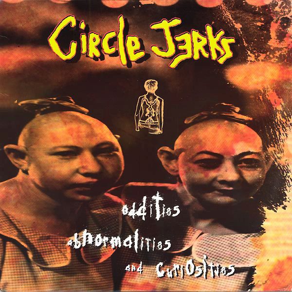 oddities abnormalit circle jerks 