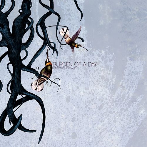 oneonethousand burden of a day 