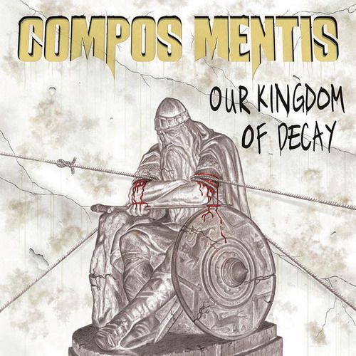 our kingdom of decay compos mentis 