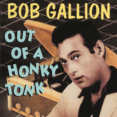 out of a honky tonk bob gallion 