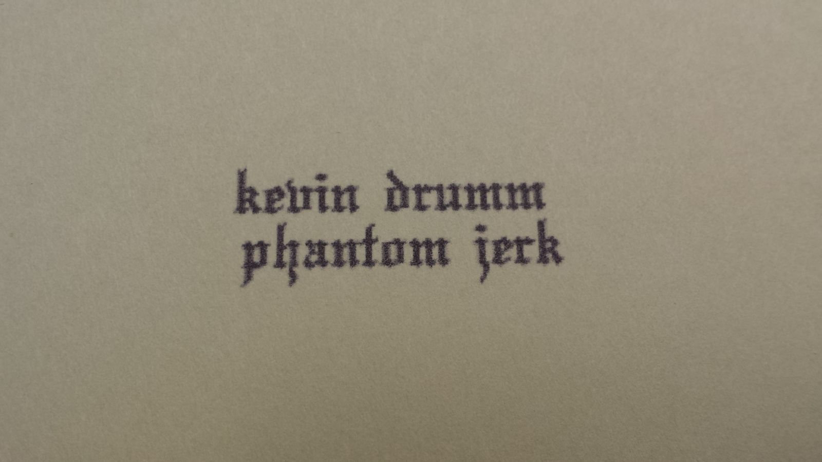 phantom jerk kevin drumm 