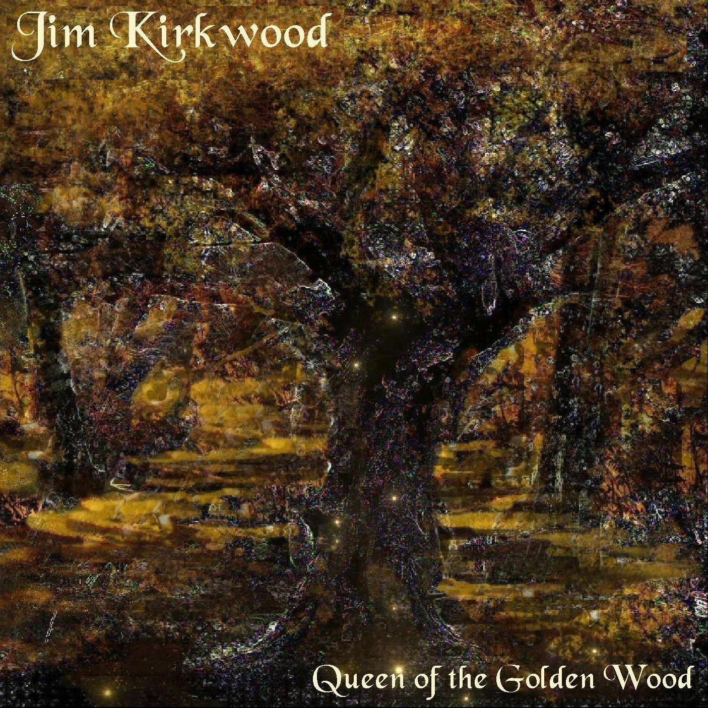 queen of the golden wood jim kirkwood 