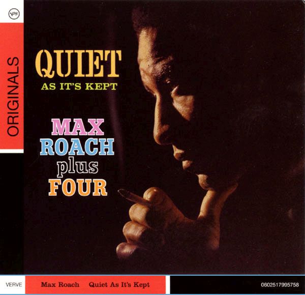 quiet as its ke max roach 