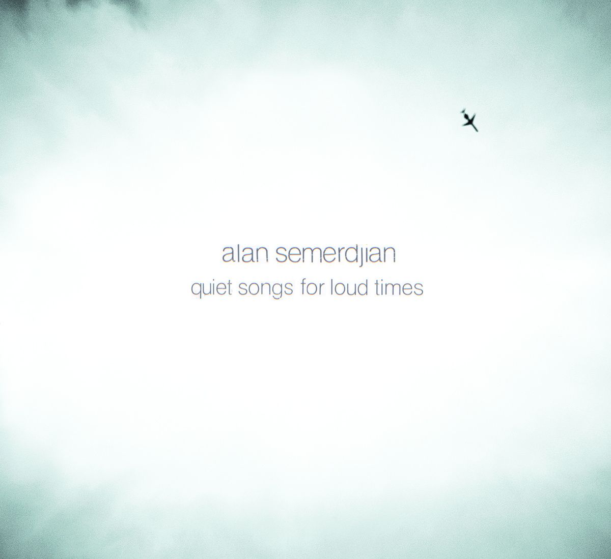 quiet songs for loud alan semerdjian 