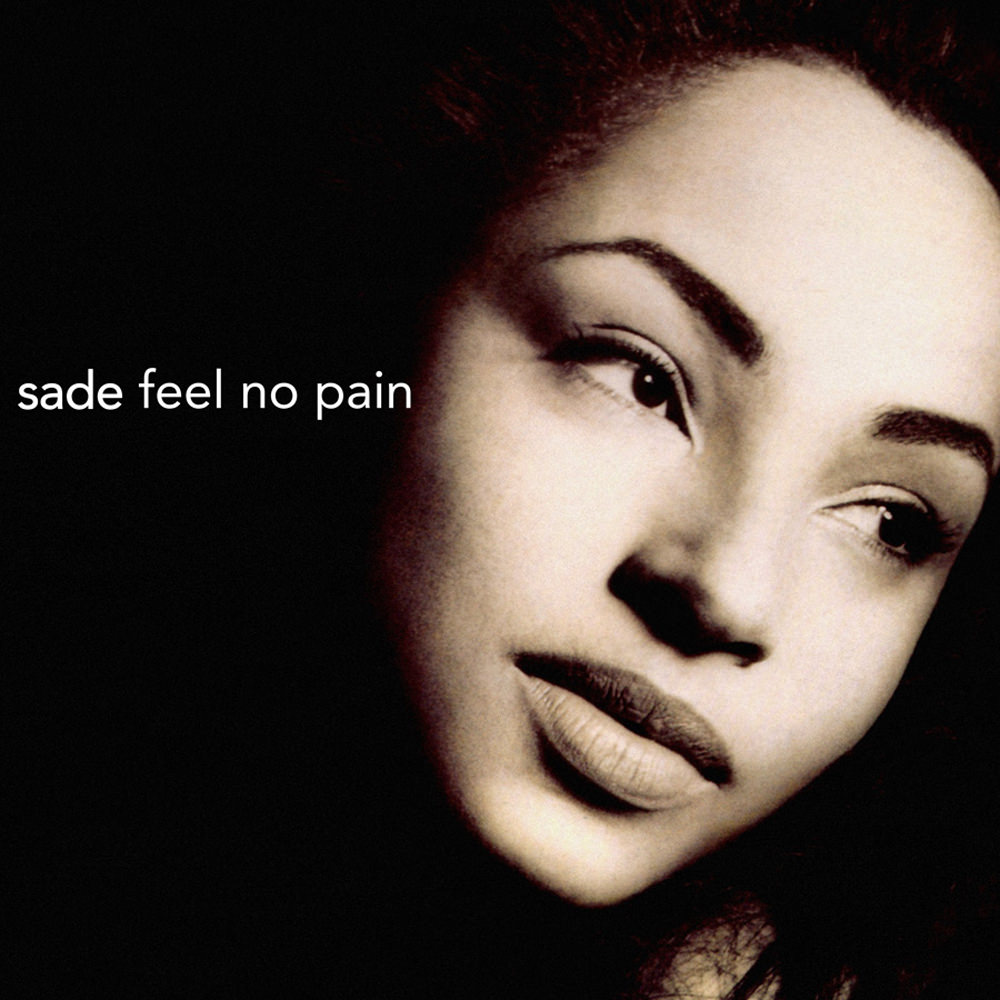 Sade 13 Feel No Pain