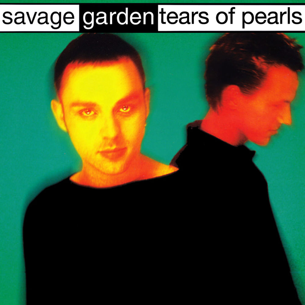 Savage Garden 04 Tears Of Pearls