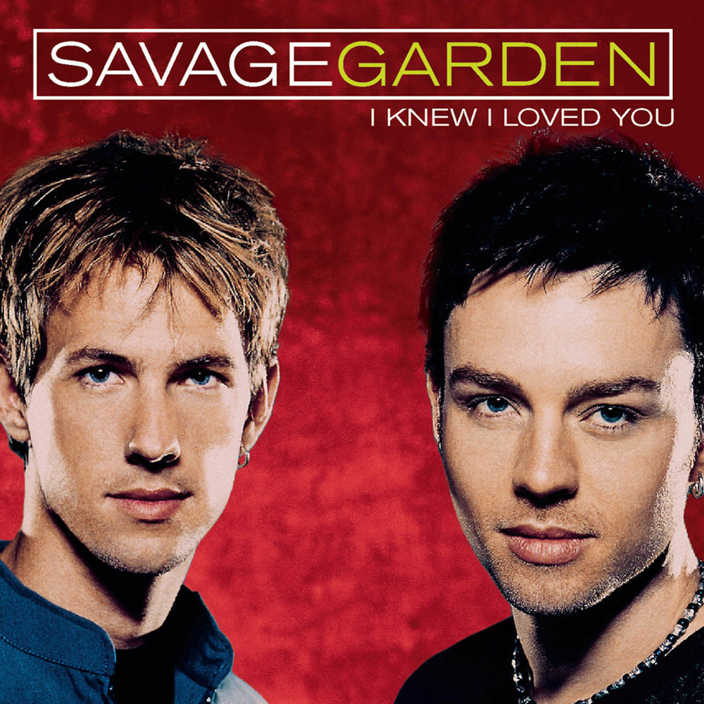 Savage Garden 06 I Knew I Loved You
