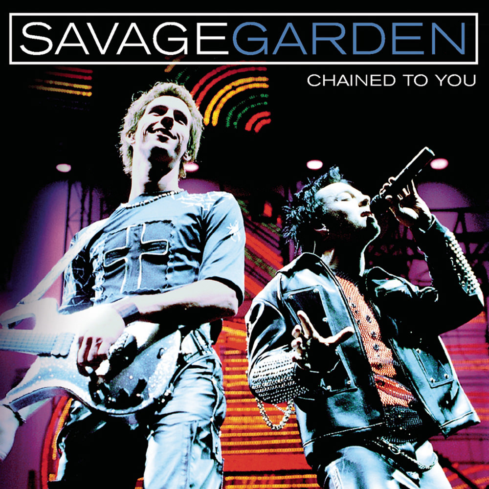 Savage Garden 10 Chained To You