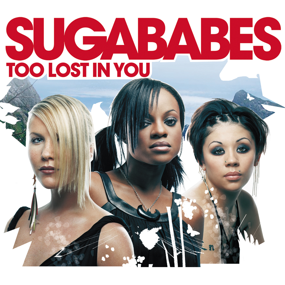 Sugababes 10 Too Lost In You