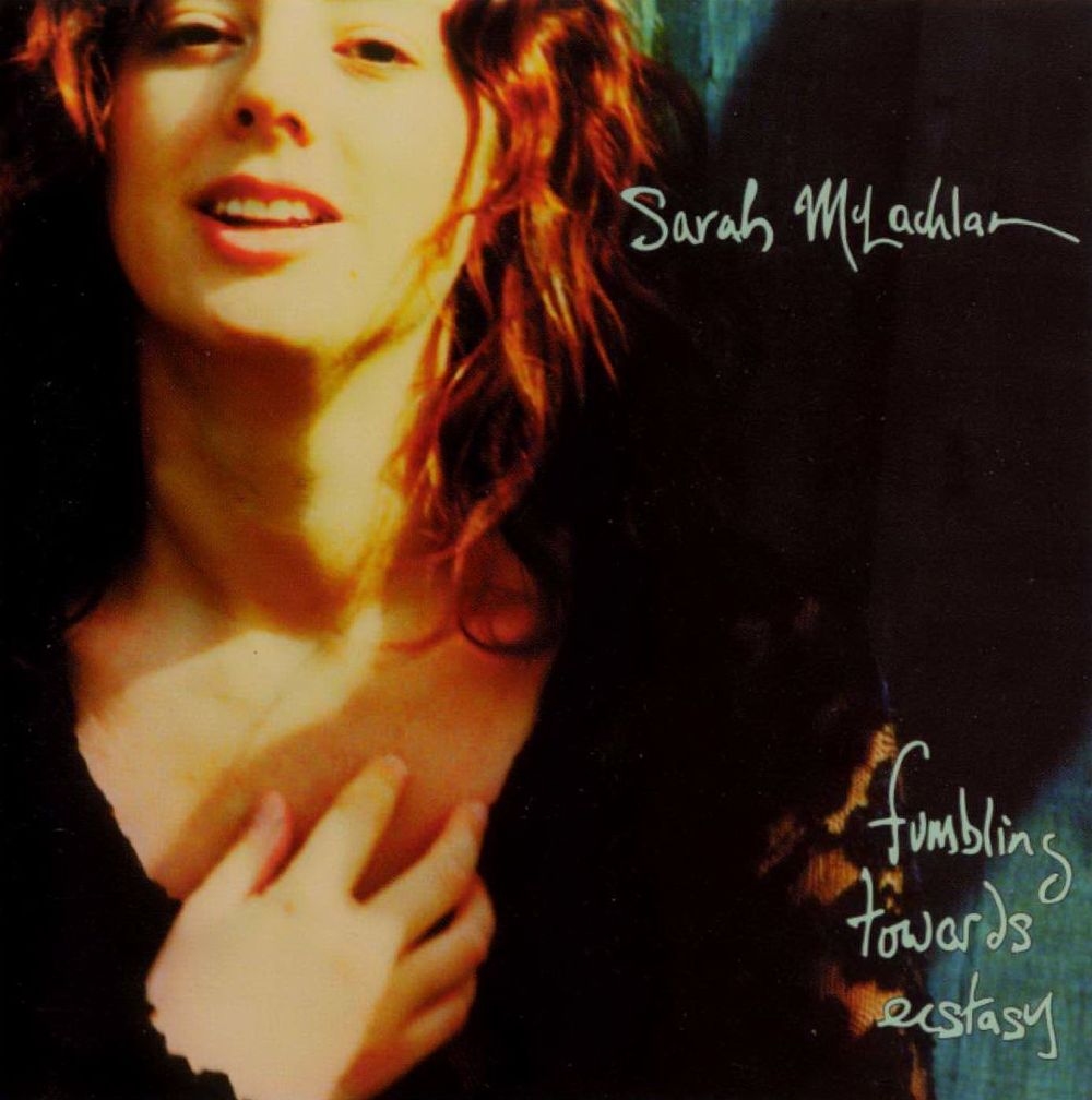 sarah mclachlan  fumbling towards ecstasy a