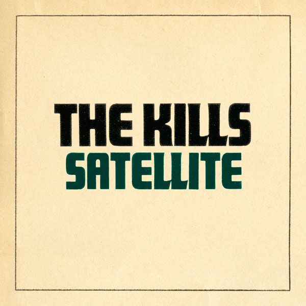 satellite the kills 