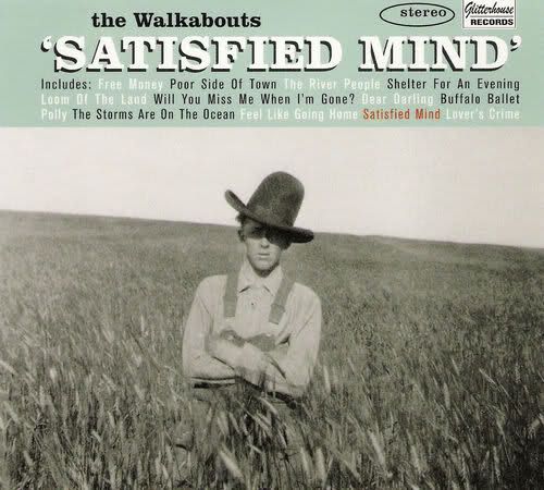 satisfied mind the walkabouts 