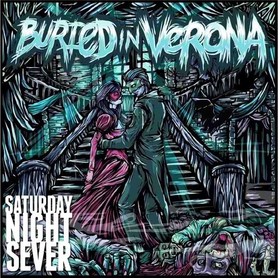 saturday night sever buried in verona 