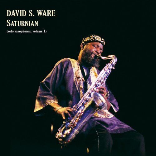saturnian solo saxo david s ware 