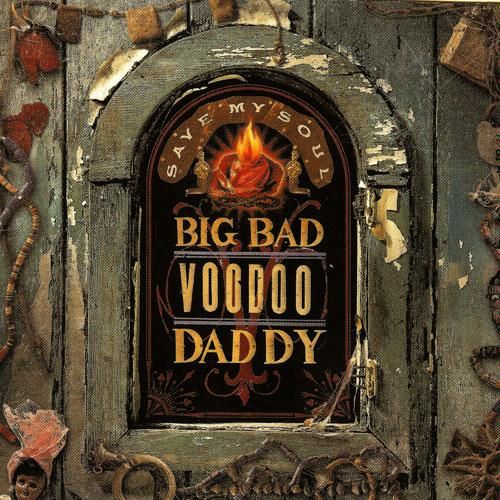save my soul big bad voodoo daddy 