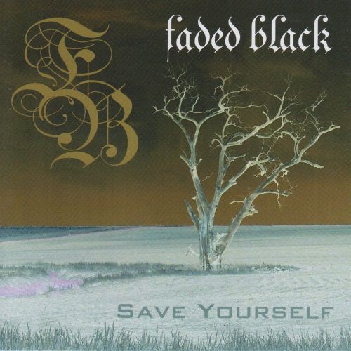 save yourself faded black 