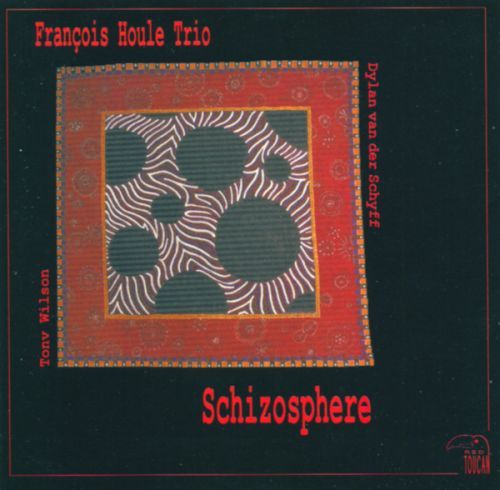 schizosphere francois houle trio 