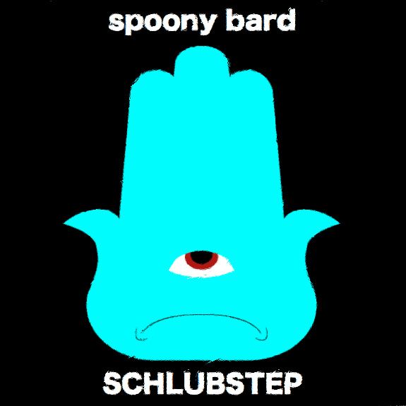 schlubstep spoony bard 