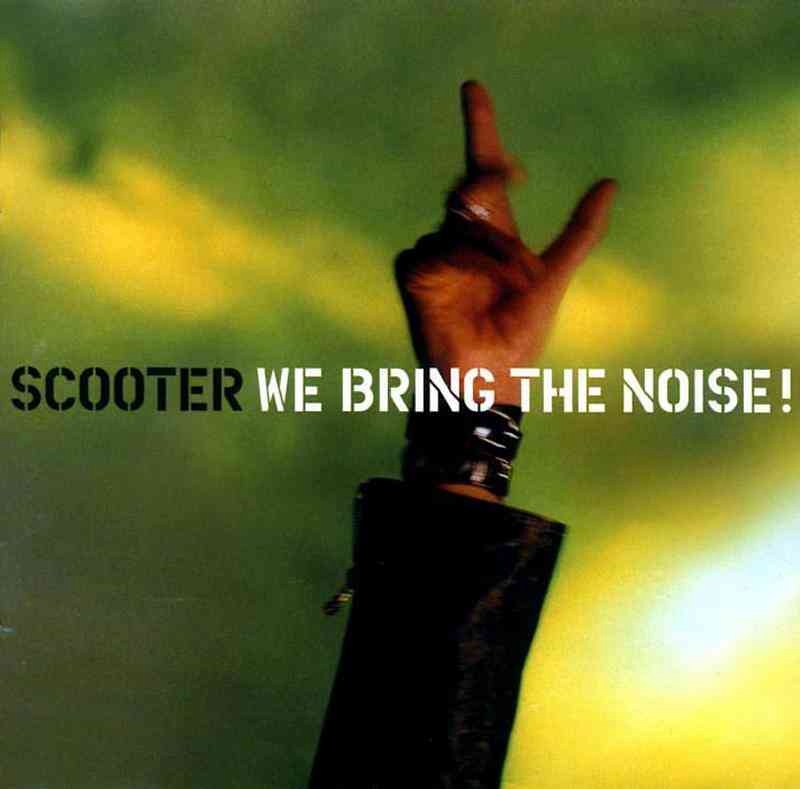 scooter  we bring the noise a