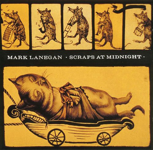 scraps at midnight mark lanegan  