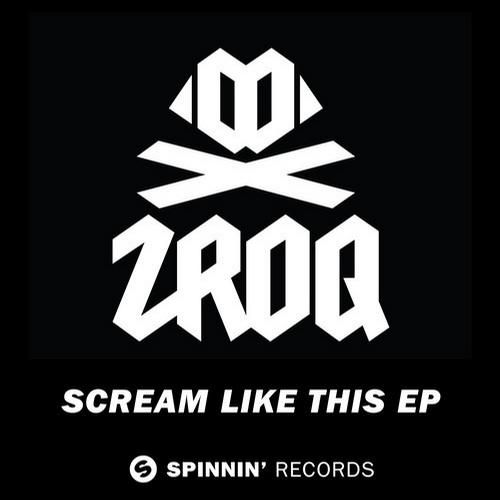scream like this ep zroq  