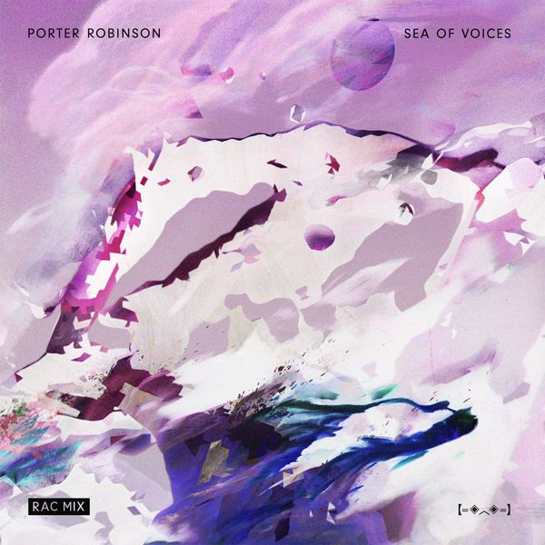 sea of voices rac r porter robinson 