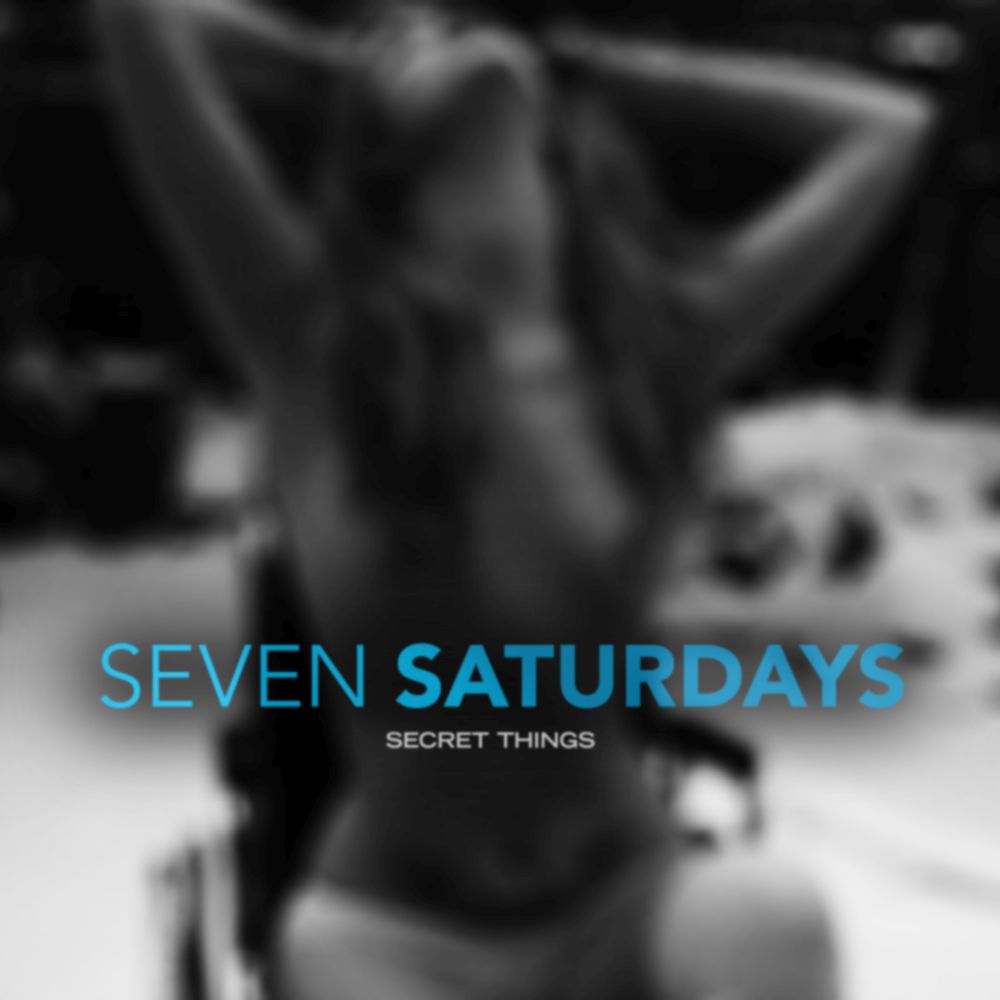 secret things remix seven saturdays 