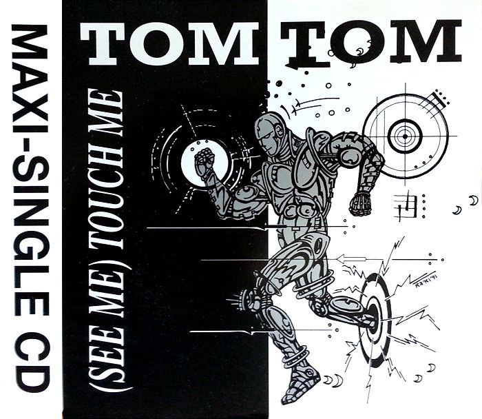 see me touch me tom tom 