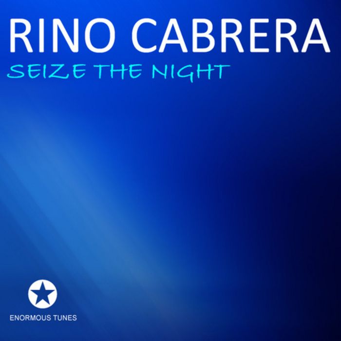 seize the night rino cabrera  