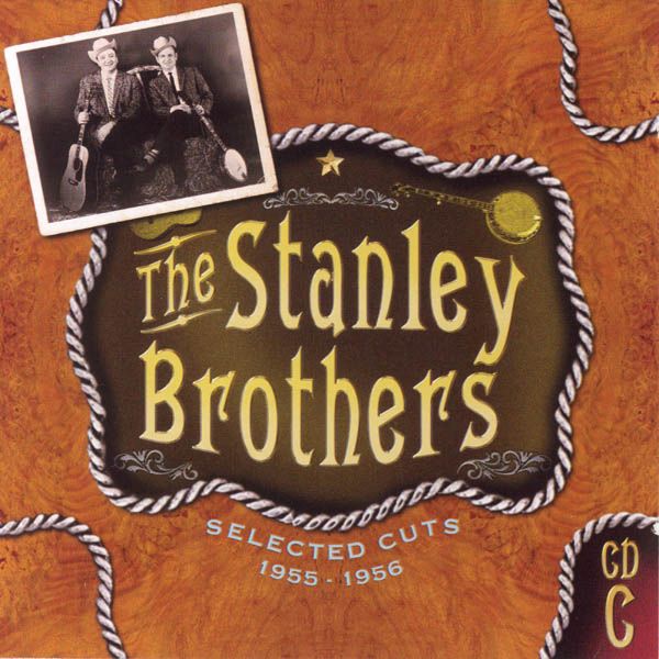 selected cuts the stanley brothers  
