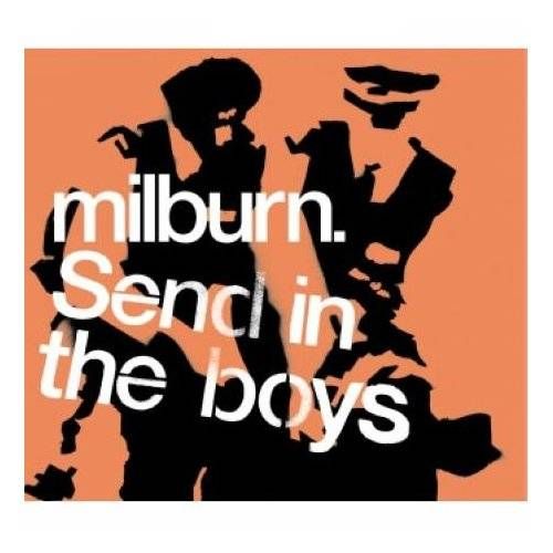 send in the boys milburn 