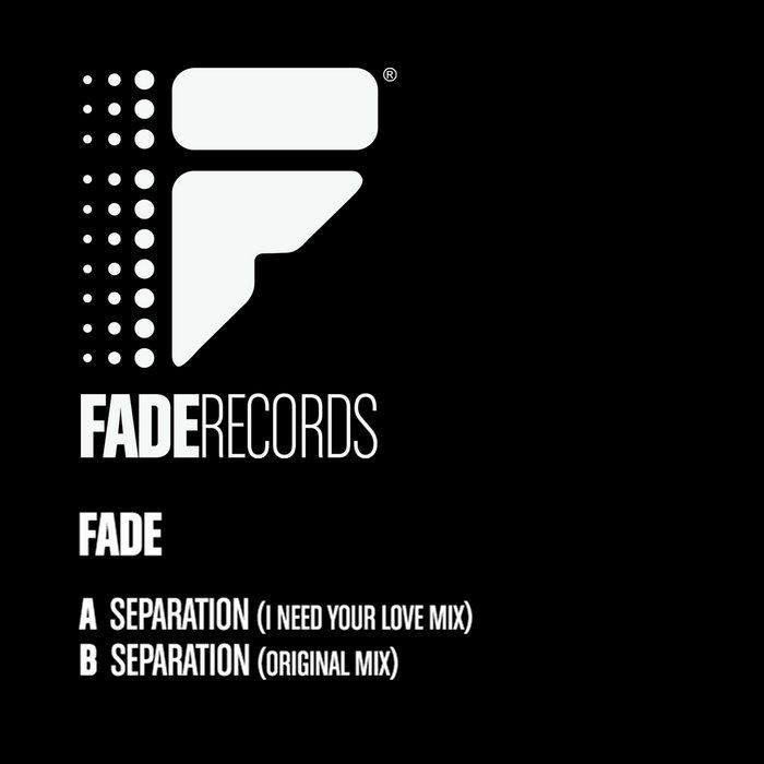 separation fade 