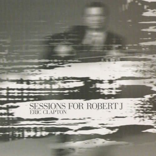 sessions for robert eric clapton 