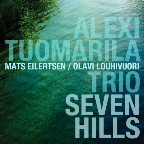 seven hills alexi tuomarila trio  