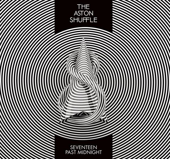 seventeen past midni the aston shuffle 