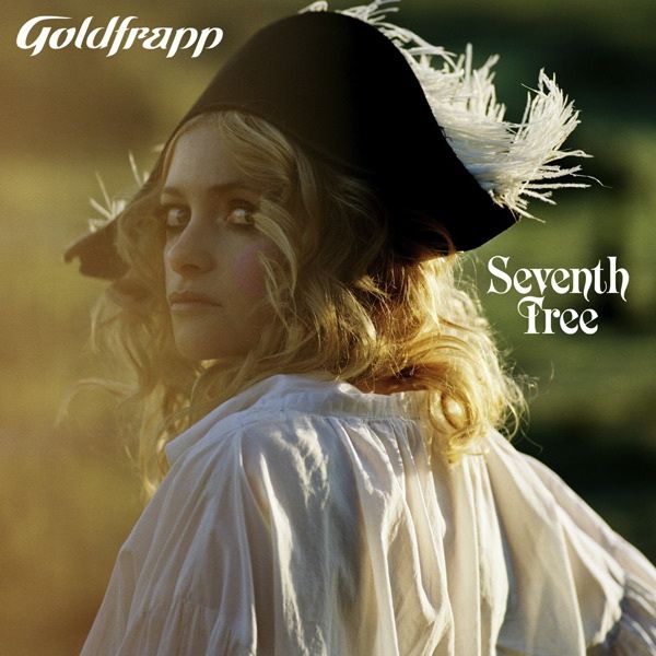 seventh tree goldfrapp  