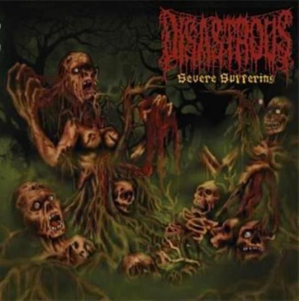 severe suffering disastrous  