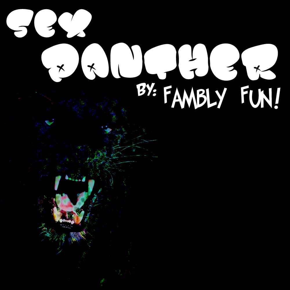 sex panther fambly fun 