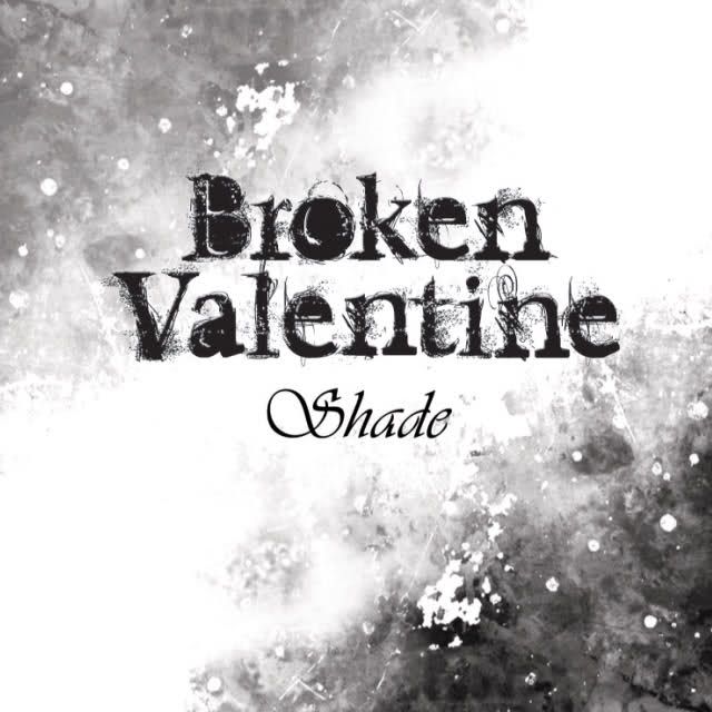shade broken valentine  