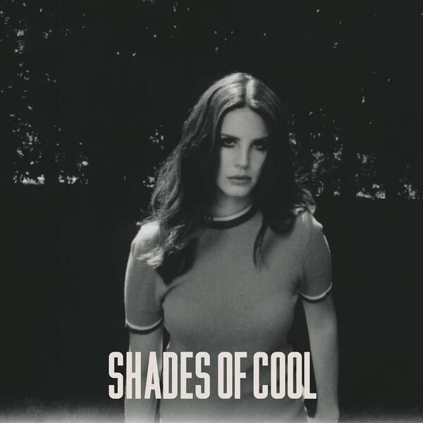 shades of cool lana del rey 