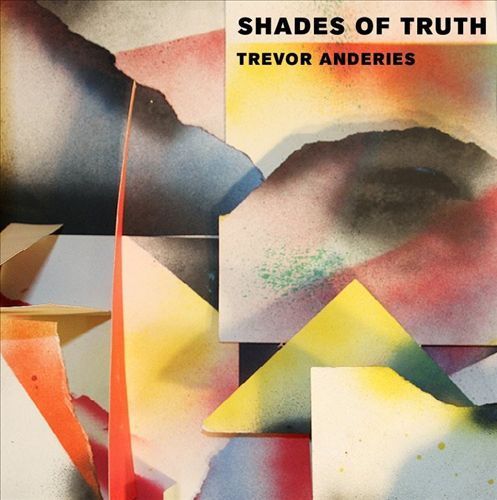 shades of truth trevor anderies 
