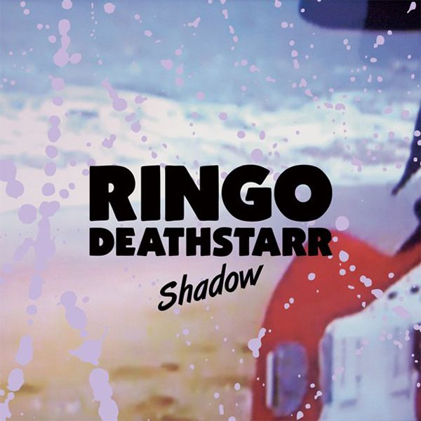 shadow ringo deathstarr  