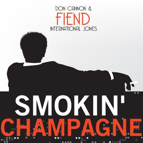 smokin champagne fiend  
